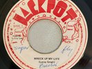 LEROY SMART - WRECK UP MY LIFE - JACKPOT ( ROOTS 7 )