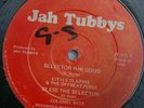 LITTLE CLARKIE/COLONEL MITE - Selector Him Good/Bless The Selector (Jah Tubbys)