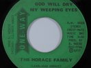 Funk Gospel 45 HORACE FAMILY God Will Dry My Weeping Eyes ONE-WAY HEAR