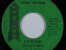 Funk Soul Gospel 45 CHICAGO TRAVELLERS Been Trying ONE WAY HEAR