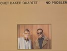 CHET BAKER QUARTET - No Problem - 1. Original Pressung - MINT ZUSTAND