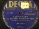 INK SPOTS - I Don’t Want To Set The World On Fire / Hey Doc  DECCA 78 #3987 VG+