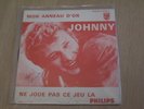 Johnny Hallyday Vinyle Juke box Mon anneau d'or - Ne joue pas ce jeu là