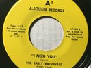 THE EARLY RATIONALS - I NEED YOU 7