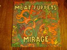 Meat Puppets - Mirage ORIGINAL 1987 SST 100 EX VINYL