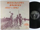 V/A - Mississippi Moaners 1927-1942 LP - Yazoo