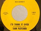 Northern Soul 45 Sam Fletcher I'd Think It Over on Tollie HEAR