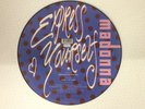 MADONNA /  EXPRESS YOURSELF /   12” PICTURE DISC 45 RPM