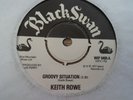 KEITH ROWE - GROOVY SITUATION/GROOVY DUB - Black Swan WIP 6405 - 1977 - UK - EX