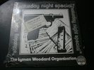 SATURDAY NIGHT SPECIAL THE LYMAN WOODARD ORGINIZATION LP RECORD ORIGINAL HYPE