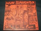 NUNSLAUGHTER - Killed by the Cross   1st press on red vinyl