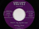 Northern Soul 45 - Virginia Davis - What's The Matter Baby - Velvet - mp3