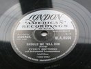 EVERLY BROTHERS  UK 1958 LONDON 78  SHOULD WE TELL HIM