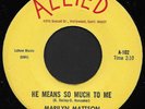 MARILYN MATTSON - HE MEANS SO MUCH.. (Allied) - Rare 60's USA Garage Psych 45
