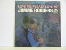 JIMMIE RODGERS 33 RPM LOVE ME, PLEASE LOVE ME DOT RECORDS STEREO DLP25780 SEALED