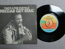 TOOTS & THE MAYTALS reggae got soul ISLAND RECORDS 7-inch Promo WIP 6269