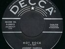 JOHNNY CARROLL  45' RECORD HOT ROCK CRAZY, CRAZY LOVIN'  DECCA 9-30013 NEAR MINT