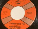 NORTHERN SOUL 45rpm KENNY SPRINGS & THE SCAT CATS LET NOBODY LOVE YOU VG+