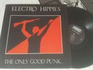 ELECTRO HIPPIES ?The Only Good Punk... LP Vinyl 1988