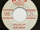 RALPH PRESCOTT_Little Boy Bop_A-B-S_ Killer ROCKABILLY 45__VG++_HEAR_VERY RARE