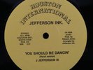 J JEFFERSON III You Should Be Dancin' HOUSTON INTERNATIONAL 12