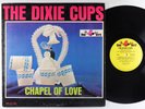 Dixie Cups - Chapel Of Love LP - Red Bird