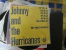 Johnny and The Hurricanes: It`s a mad mad world/Shadows