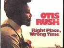 VINYL LP Otis Rush - Right Place Wrong Time 1st PRESS Shrinkwrap BULLFROG NM-
