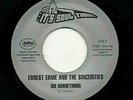 ERNEST ERNIE & SINCERITIES 7