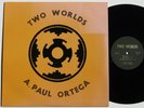 A. PAUL ORTEGA Two Worlds LP 1964 Native American Indian folk, private press NM