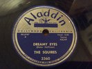 SQUIRES-Aladdin 3360-Dreamy Eyes/Dangling With My Heart DOO-WOP R&B 78 rpm