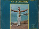 J.B. DE CARVALHO “O REI DA MACUMBA” BATUCADA WALTEL BRANCO EP 7” BRAZIL 45 HEAR