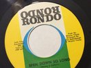 SOUL, INC. Been Down So Long/Get Right With Your Man RONDO unnumbered LOUISVILLE