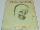 ISMAEL RIVERA MAELO EL UNICO VINYL RECORD VENEZUELA LP ALBUM 33 RPM