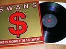 SWANS ?– TIME IS MONEY (BASTARD) 12