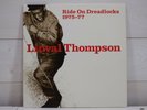 LINVAL THOMPSON - RIDE ON DREADLOCKS 1975-1977 - LIMITED EDITION - 180g LP VINYL