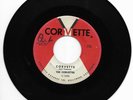 THE CORVETTES-CORVETTE 1000 RARE ROCKABILLY HOT ROD 45 RPM CORVETTE/PICK UP VG++