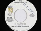 Modern Soul 45 - Inspired Gospel Singers - He Will Provide - Golden Shield VG++