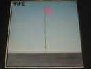 Wire rare '77 UK 1st press LP Pink Flag on Harvest  EX++ ** punk masterpiece