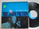JOHN PATTON The Way I feel BLUE NOTE 84174 NY Van Gelder Ear Stereo LP HEAR