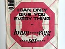 BRAM RIGG SET I can only give you everything KILLER Mod Garage 45 (Stateside)