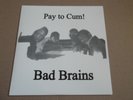 Bad Brains - Pay To Cum 7