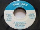 BILL WRIGHT - A MAN IN LOVE (Is Handicapped Some) -1978 MIDTOWN - NM  RARE SOUL