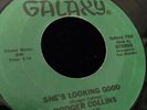 RODGER COLLINS Shes Looking Good GALAXY 45, R&B, SOUL ORIG RARE VINYL