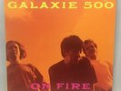 Galaxie 500 On Fire Vinyl Lp 1989 1st US Press Rough US 74 with Press Kit