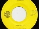 Ray BATTS love me 45 rare MODERN SOUL crossover NORTHERN SOUL hear ?