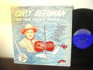 CURLY HERDMAN EARLY COUNTRY LP on ARCADE Old Time Fiddle Tunes - AUTOGRAPHED