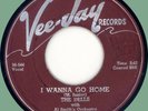 DELLS I Wanna Go Home / Movin' On 45rpm Vee-Jay 1956 original issue doo-wop