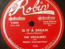 The Vocaleers 1953 DOO WOP 78 IS IT A DREAM / HURRY HOME on Red Robin VG++/MINT-