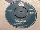 ALLAN COPELAND FLIP FLOP / LOTS MORE LOVE 1958 PYE 7N.25007  RARE
